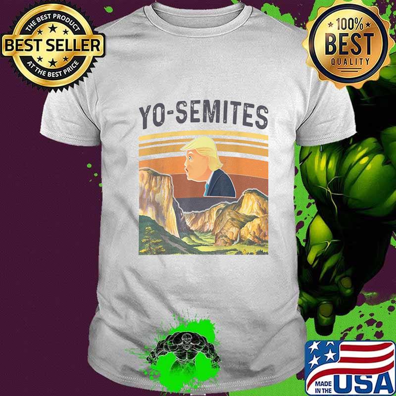 Donald trump yo semites vintage retro shirt Donald trump yo semites vintage retro shirt