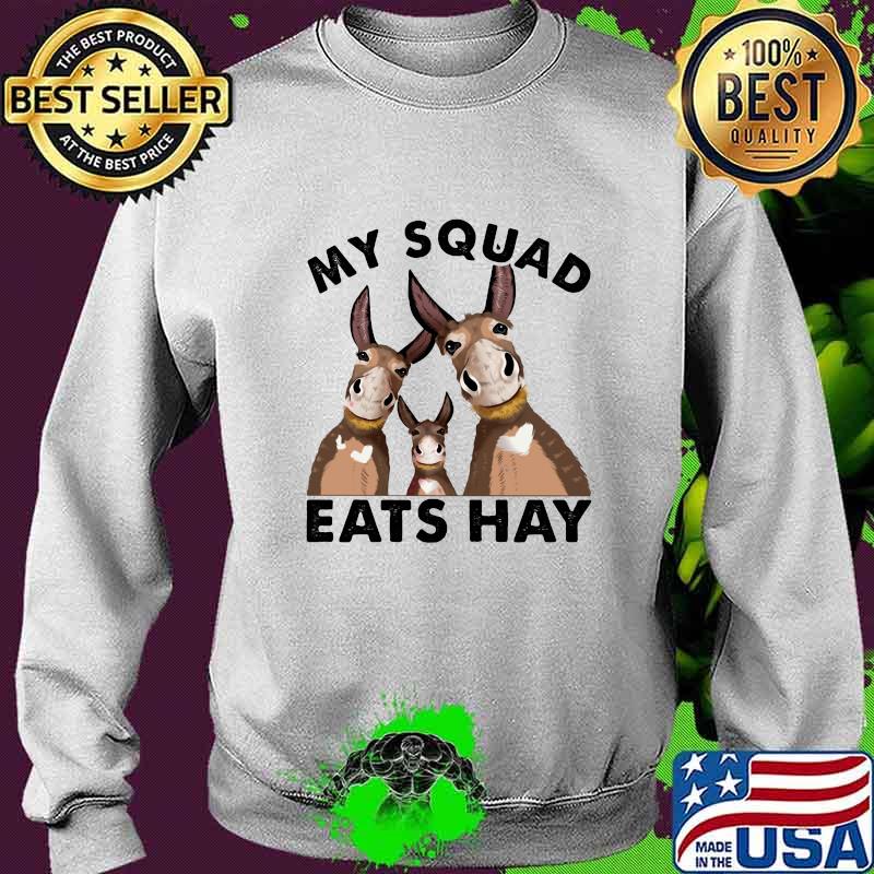 Donkey my squad eats hay s Sweater Donkey my squad eats hay s Sweater