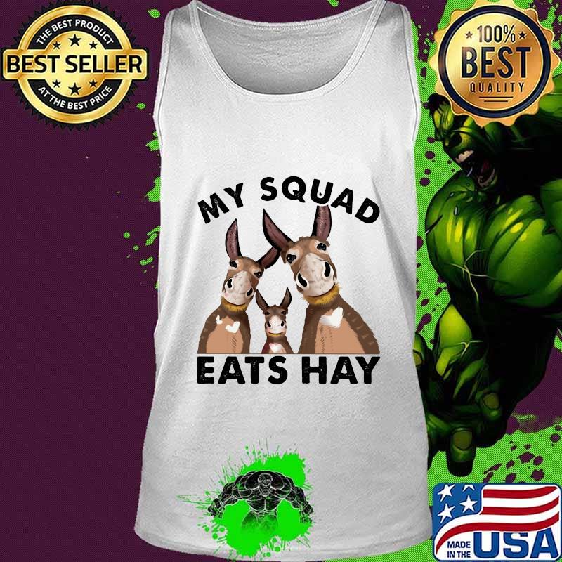 Donkey my squad eats hay s Tank top Donkey my squad eats hay s Tank top