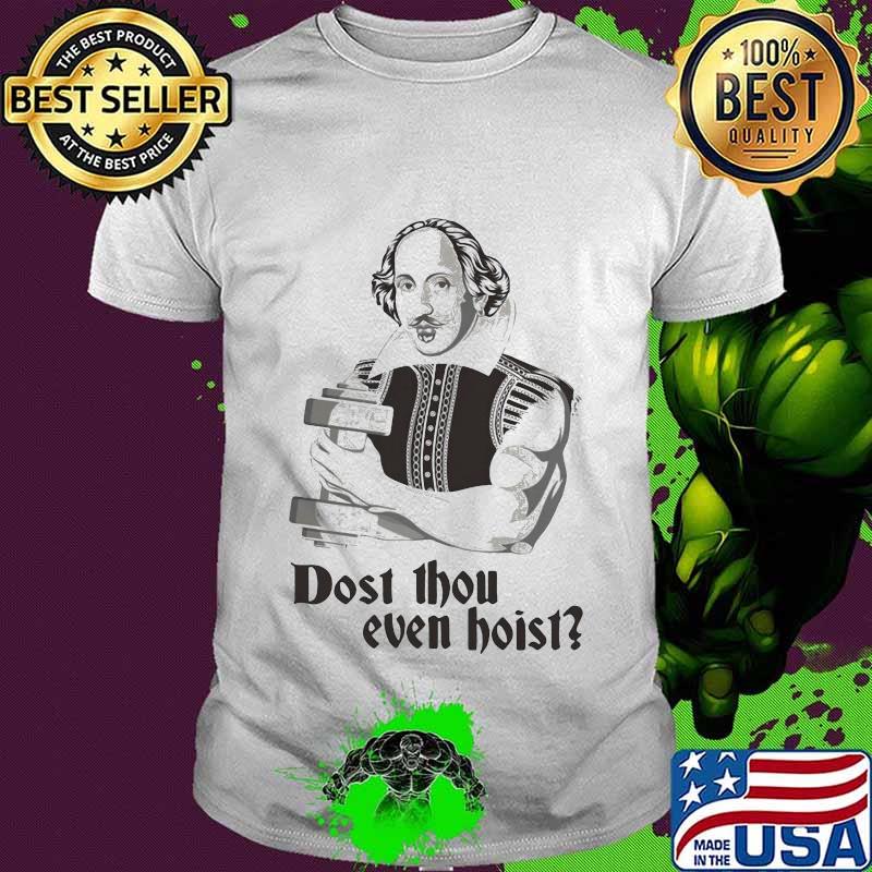 Dost thou even hoist shirt