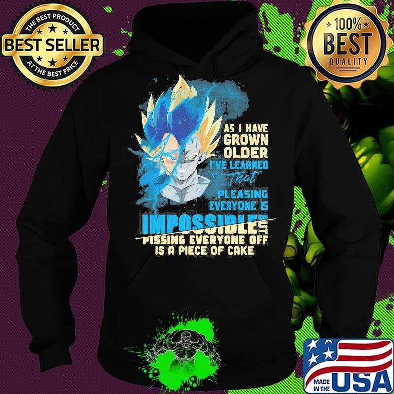 Dragon ball 7 vegeta as i have grown older i've learned that pleasing everyone is impossible pissing everyone off is a piece of cake s Hoodie Dragon ball 7 vegeta as i have grown older i've learned that pleasing everyone is impossible pissing everyone off is a piece of cake s Hoodie