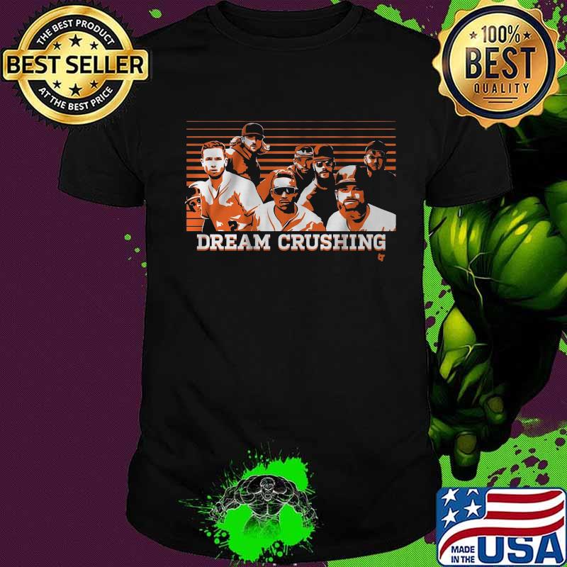 Dream crushing houston astros baseball shirt