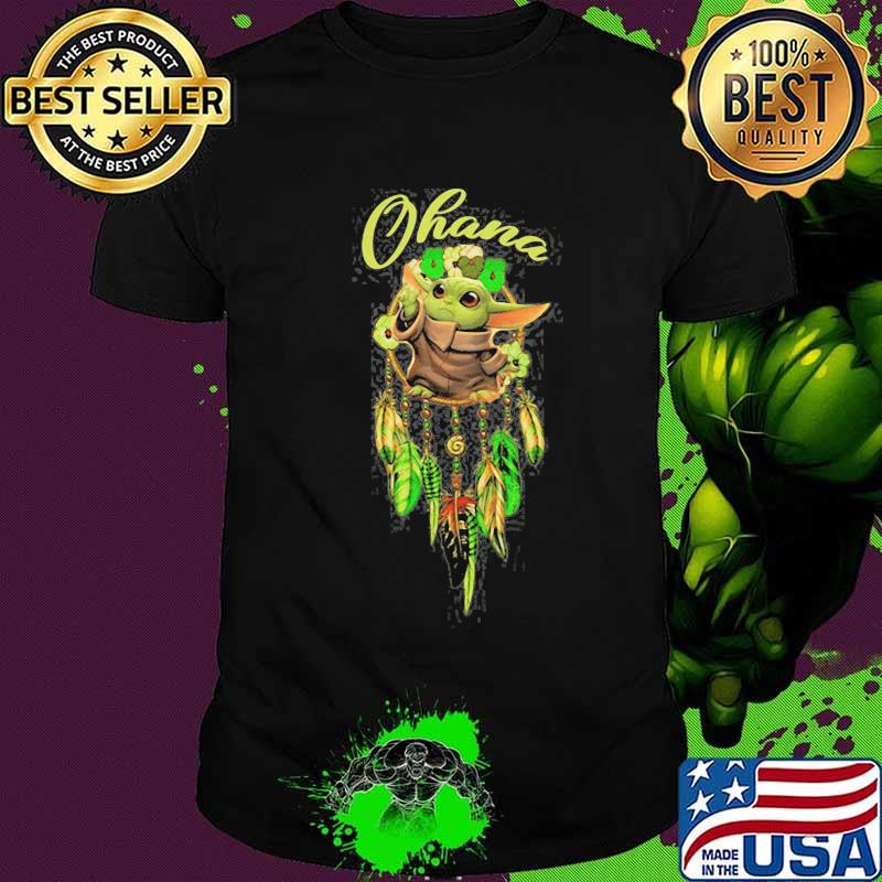 Dreamcatcher baby yoda ohana shirt