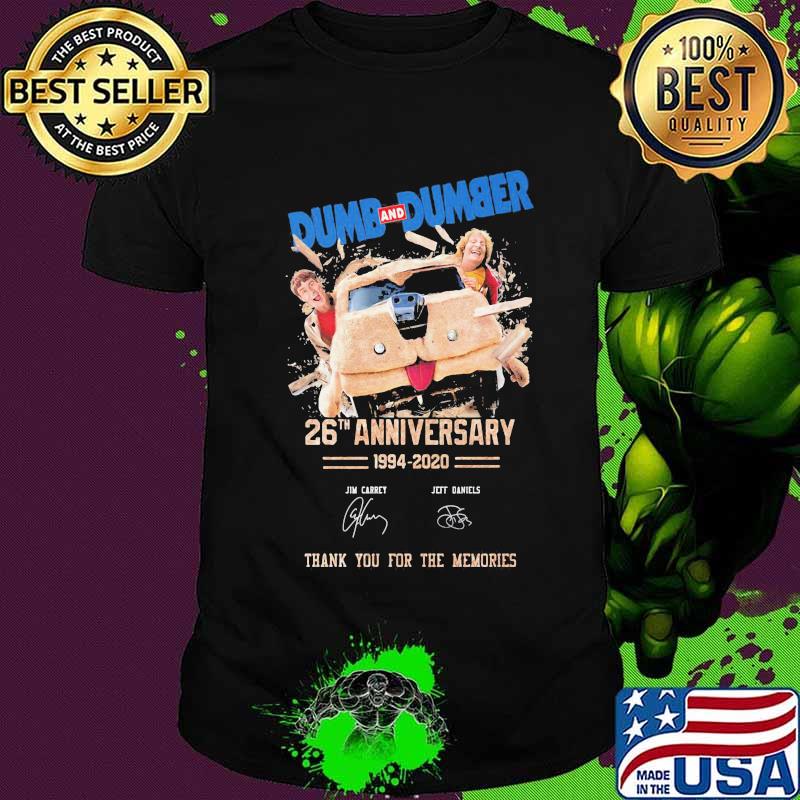 Dumb and dumber 26th anniversary 1994 2020 thank you for the memories signatures shirt