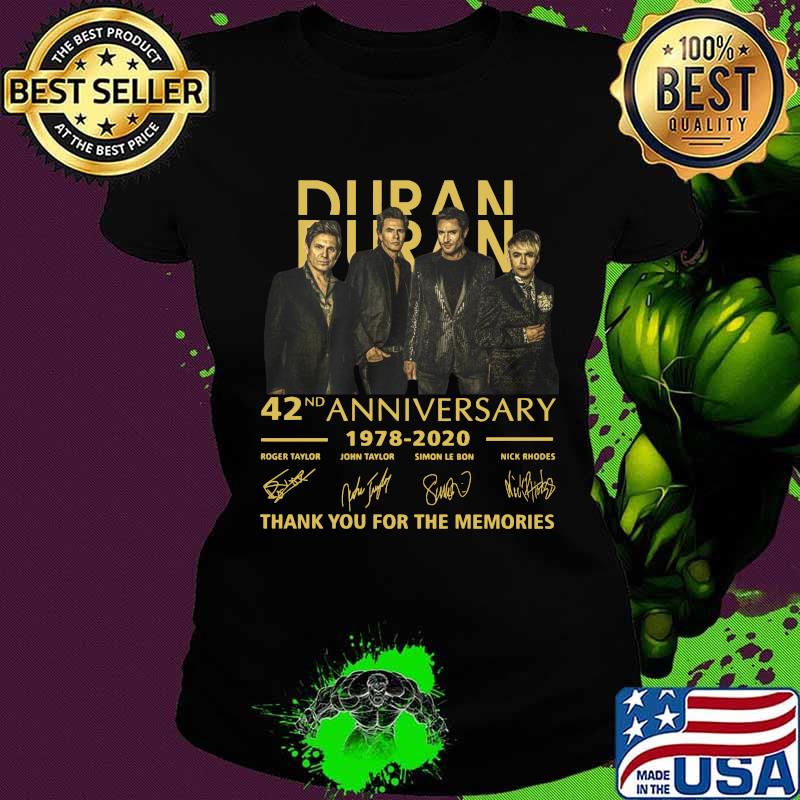 Duran band 42nd anniversary 1978 2020 thank you for the memories signatures s Ladies tee Duran band 42nd anniversary 1978 2020 thank you for the memories signatures s Ladies tee