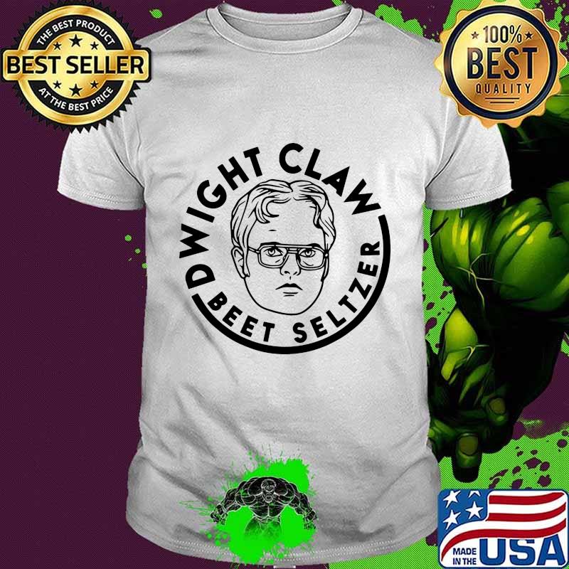 Dwight claw beet seltzer shirt