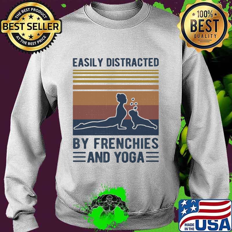 Easily distracted by frenchies and yoga vintage retro s Sweater Easily distracted by frenchies and yoga vintage retro s Sweater