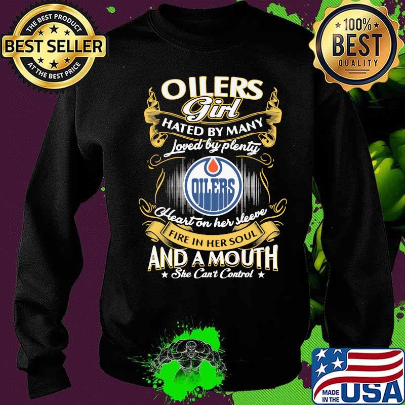 Edmonton oilers girl hated by many loved by plenty heart on her sleeve fire in her soul and a mouth she can't control stars s Sweater Edmonton oilers girl hated by many loved by plenty heart on her sleeve fire in her soul and a mouth she can't control stars s Sweater