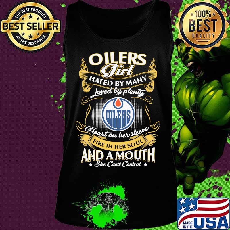 Edmonton oilers girl hated by many loved by plenty heart on her sleeve fire in her soul and a mouth she can't control stars s Tank top Edmonton oilers girl hated by many loved by plenty heart on her sleeve fire in her soul and a mouth she can't control stars s Tank top
