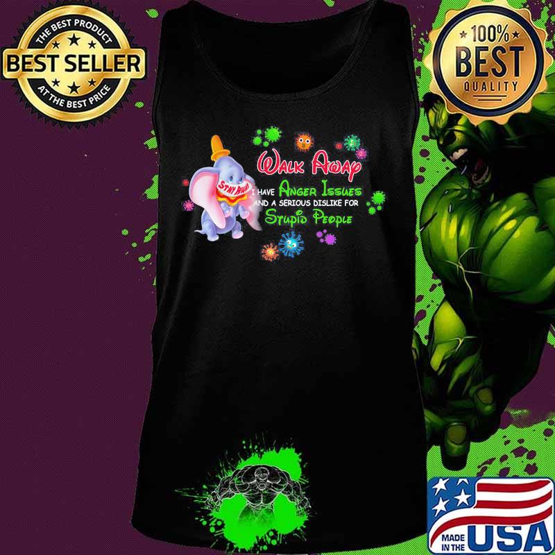 Elephant mask stay away walk away i have anger issues and a serious dislike for stupid people covid-19 s Tank top Elephant mask stay away walk away i have anger issues and a serious dislike for stupid people covid-19 s Tank top
