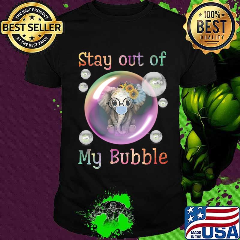 Elephant sunflowers mask stay out of my bubble covid-19 shirt