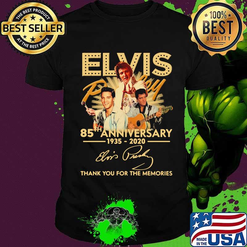 Elvis 85th anniversary 1935 2020 thank you for the memories signatures shirt