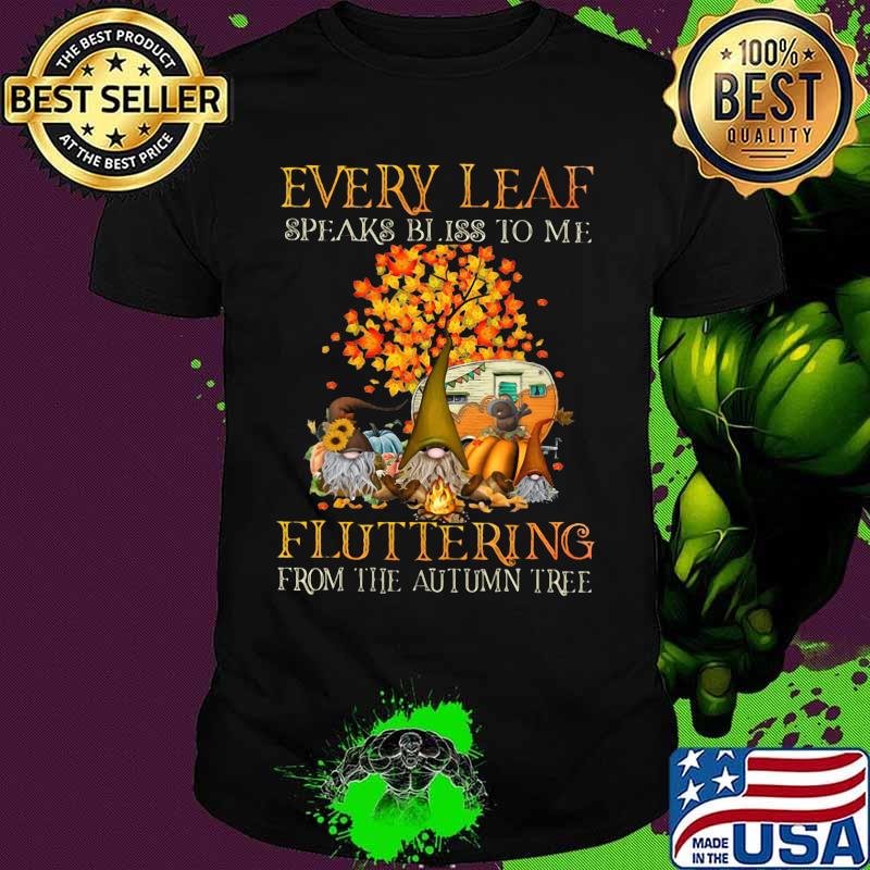 EVERY LEAF SPEAKS BLISS TO ME FLUTTERING FROM THE AUTUMN TREE CAMPING SHIRT
