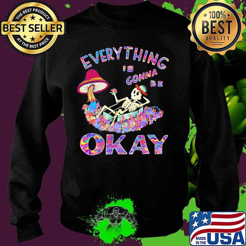 EVERYTHING IS GONNA BE OKAY MUSHROOM SKULL SHIRT Sweater EVERYTHING IS GONNA BE OKAY MUSHROOM SKULL SHIRT Sweater