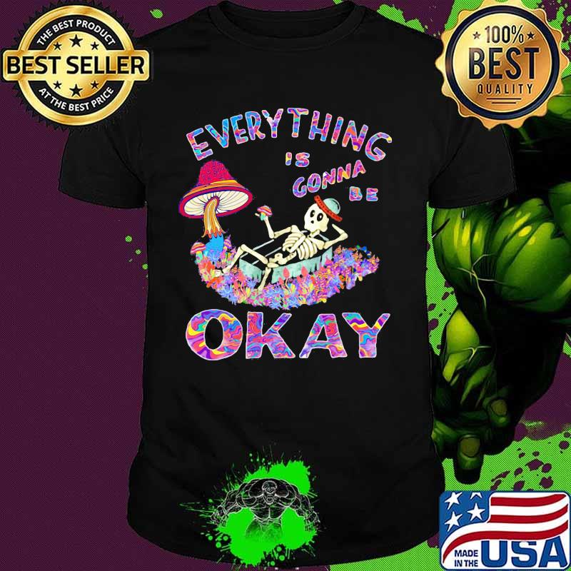 EVERYTHING IS GONNA BE OKAY MUSHROOM SKULL SHIRT