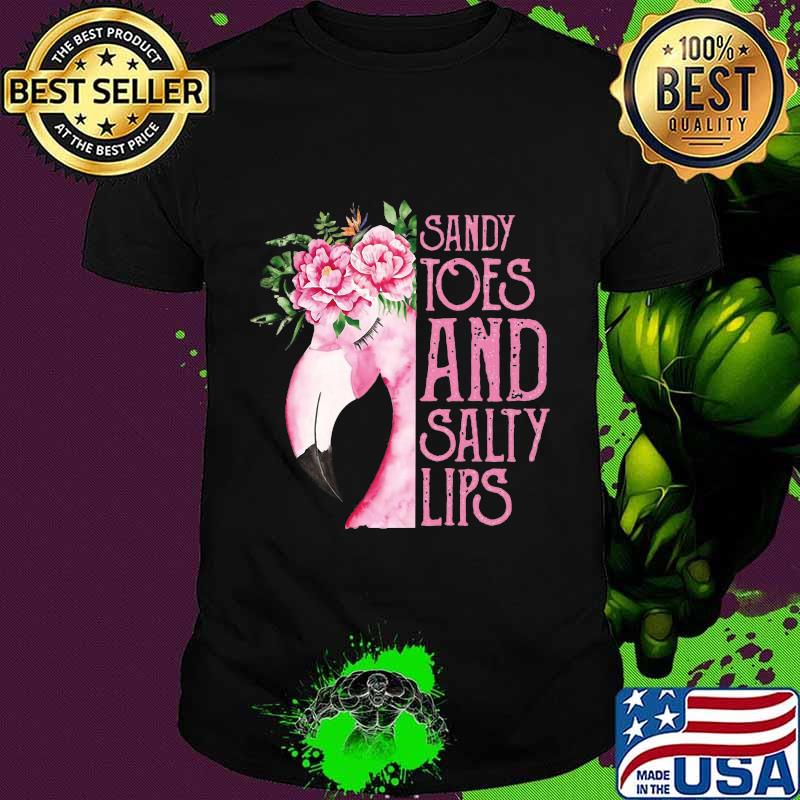 Flamingo sandy toes and salty lips flowers shirt