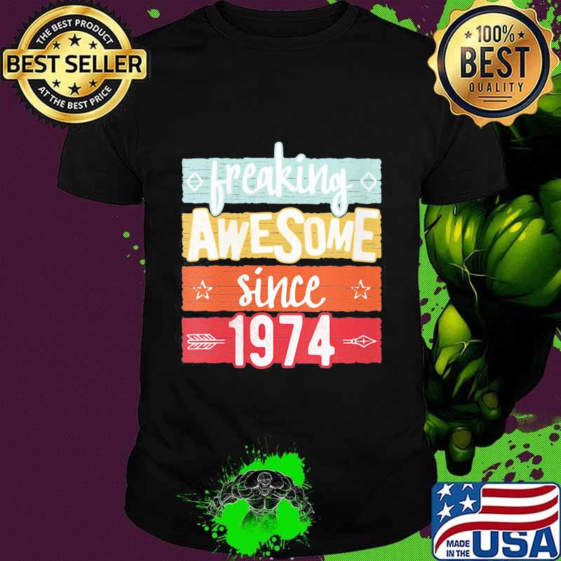 Freaking Awesome Since 1974 Vintage Retro Shirt