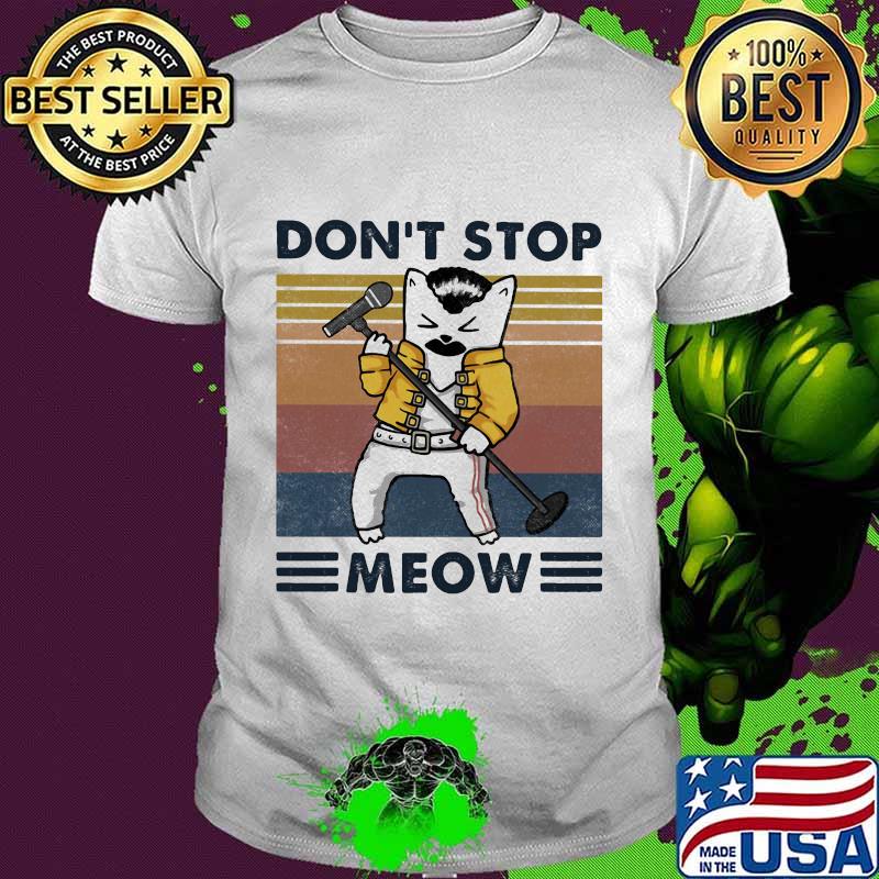Freddie mercury don't stop meow vintage retro shirt