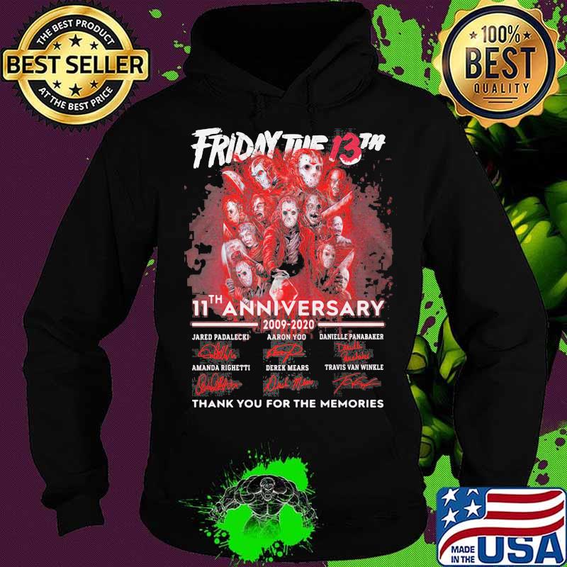 Friday the 13th 11th anniversary 2009 2020 thank you for the memories signatures s Hoodie Friday the 13th 11th anniversary 2009 2020 thank you for the memories signatures s Hoodie