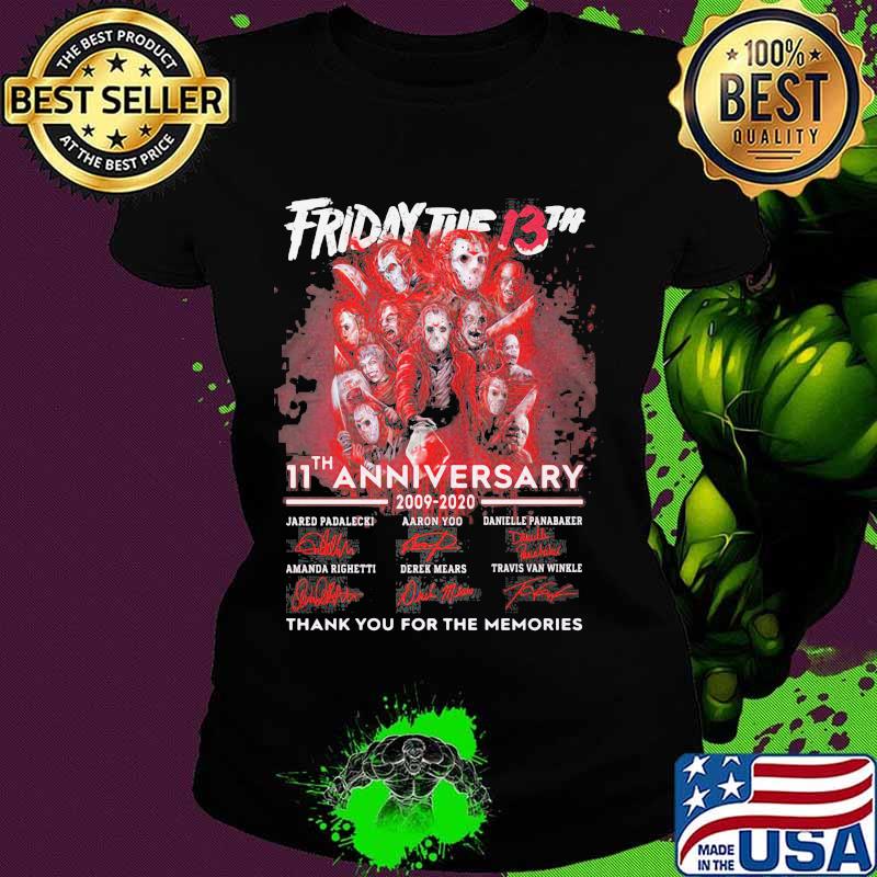 Friday the 13th 11th anniversary 2009 2020 thank you for the memories signatures s Ladies tee Friday the 13th 11th anniversary 2009 2020 thank you for the memories signatures s Ladies tee