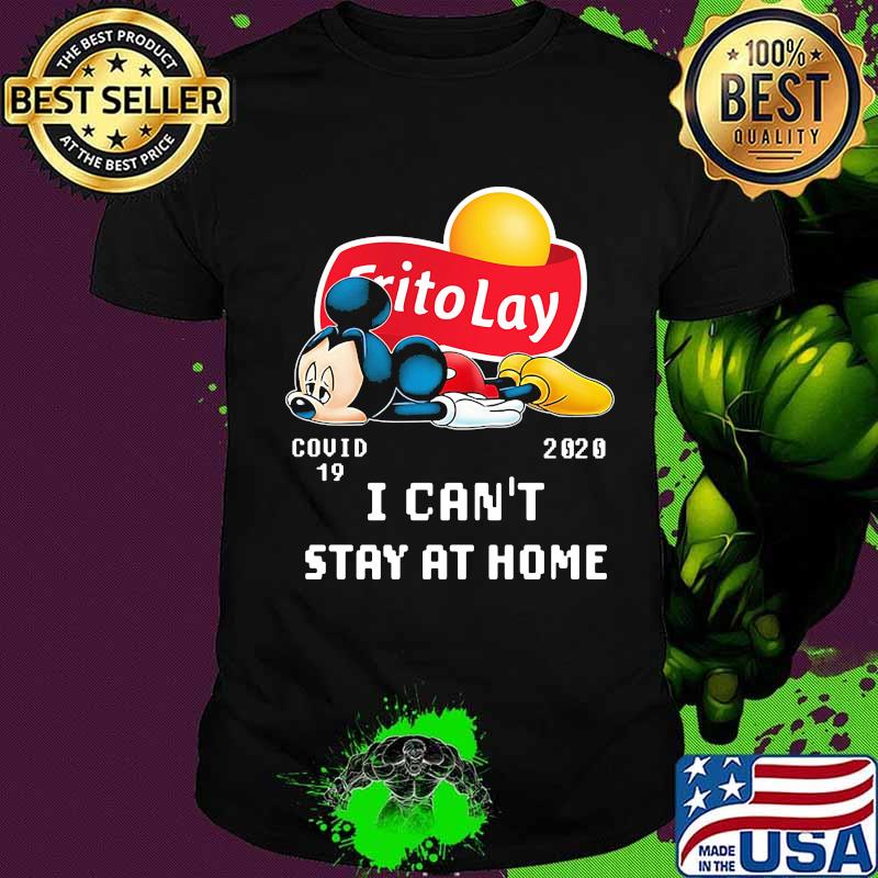 Frito lay mickey mouse covid-19 2020 i can't stay at home shirt