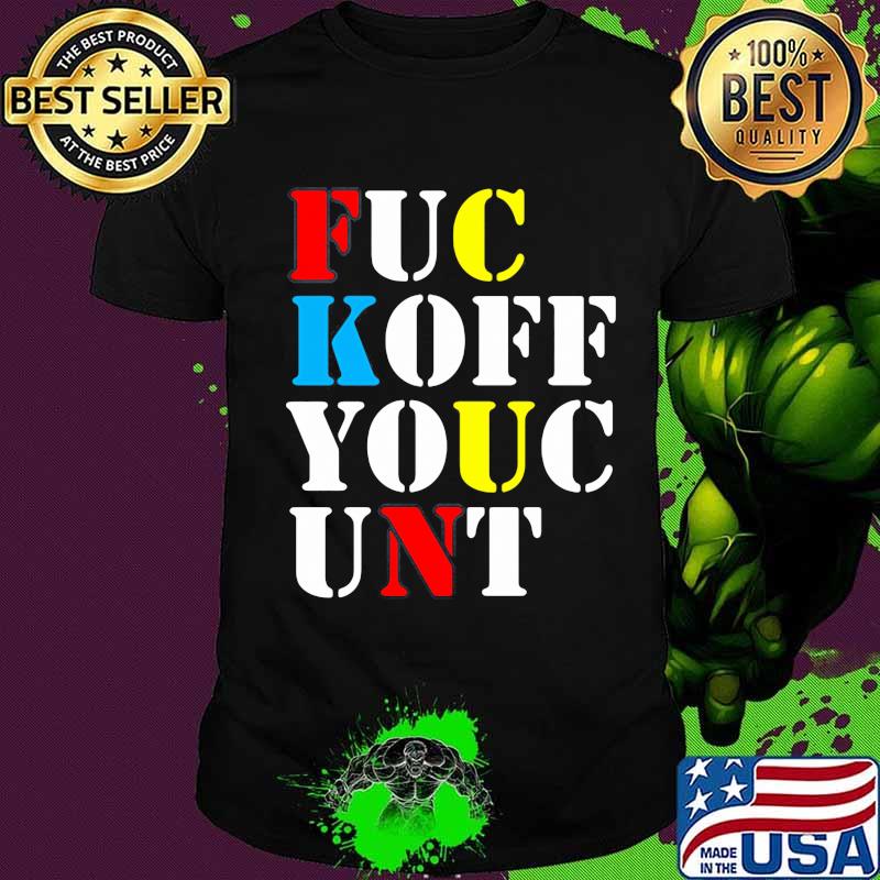 Fuc koff youc unt shirt