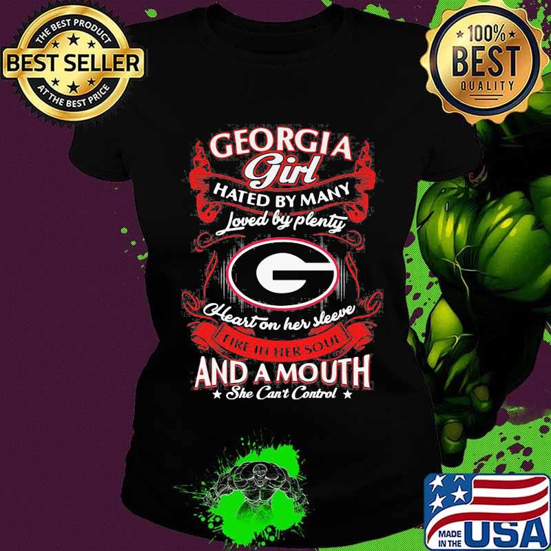 Georgia bulldogs girl hated by many loved by plenty heart on her sleeve fire in her soul and a mouth she can't control stars s Ladies tee Georgia bulldogs girl hated by many loved by plenty heart on her sleeve fire in her soul and a mouth she can't control stars s Ladies tee