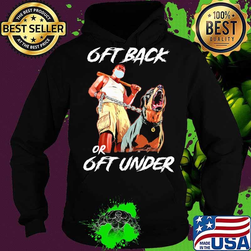 German shepherd mask 6ft back or 6ft under s Hoodie German shepherd mask 6ft back or 6ft under s Hoodie