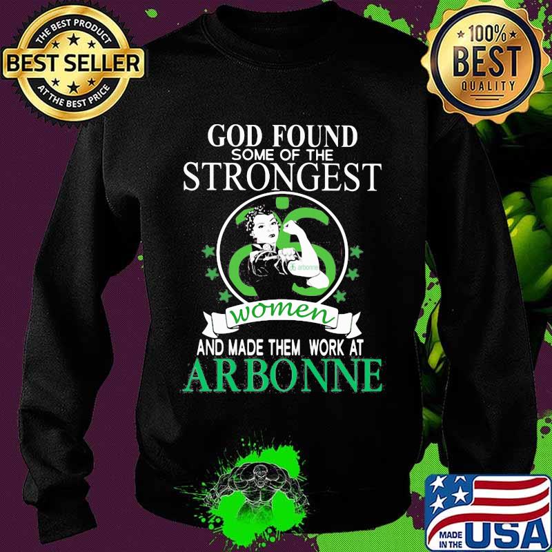 God found some of the strongest women and made them work at arbonne stars s Sweater God found some of the strongest women and made them work at arbonne stars s Sweater