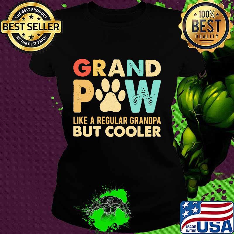 Grand paw like a regular grandpa but cooler vintage s Ladies tee Grand paw like a regular grandpa but cooler vintage s Ladies tee
