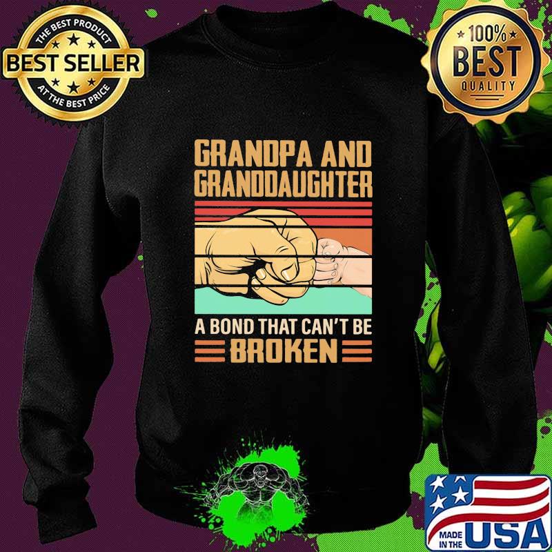 Grandpa and granddaughter a bond that can't be broken vintage retro s Sweater Grandpa and granddaughter a bond that can't be broken vintage retro s Sweater