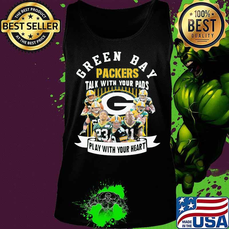 Green bay packers talk with your pads play with your heart s Tank top Green bay packers talk with your pads play with your heart s Tank top