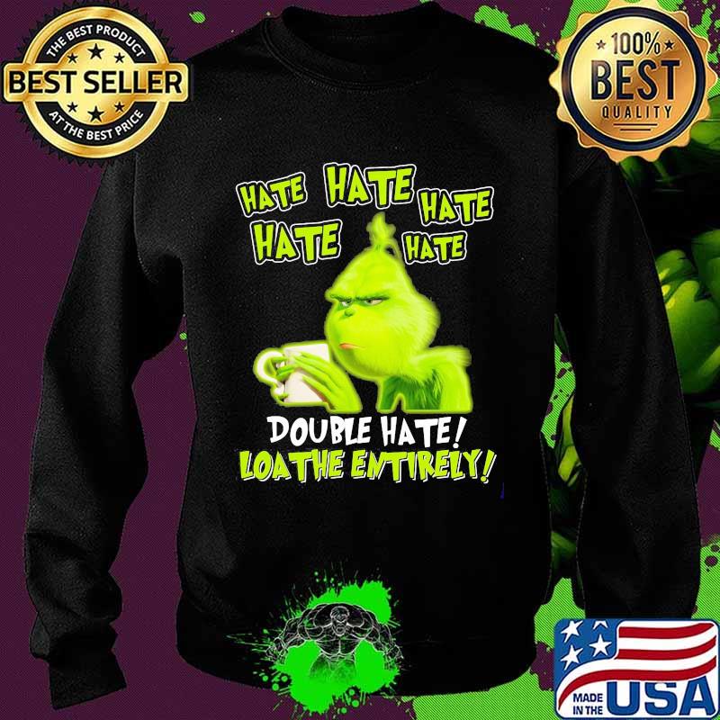Grinch drinking coffee double hate loathe entirely s Sweater Grinch drinking coffee double hate loathe entirely s Sweater