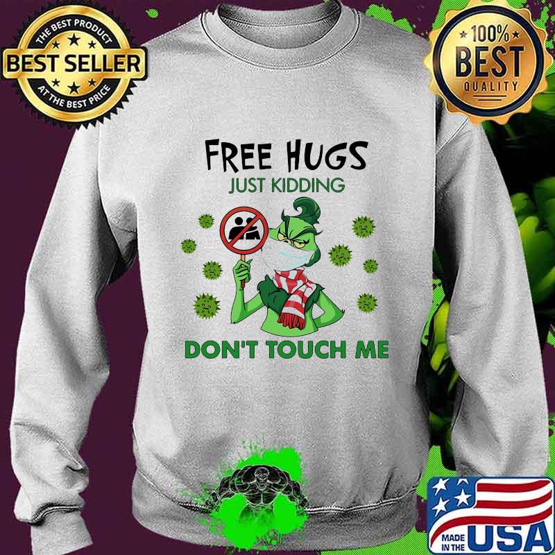 Grinch free hugs just kidding don't touch me covid-19 s Sweater Grinch free hugs just kidding don't touch me covid-19 s Sweater