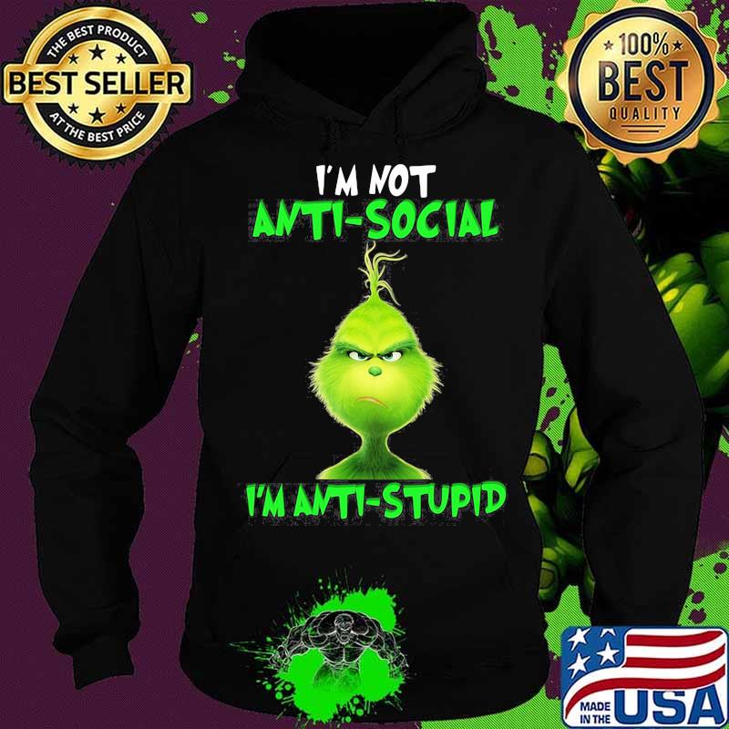 Grinch i'm not antisocial i'm anti stupid s Hoodie Grinch i'm not antisocial i'm anti stupid s Hoodie
