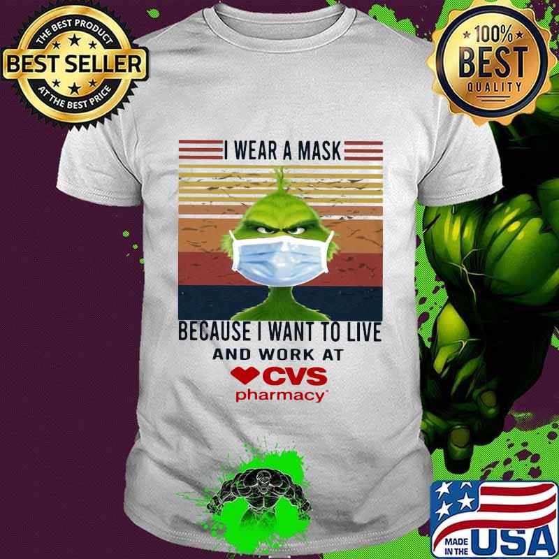 Grinch i wear a mask because i want to live and work at cvs pharmacy vintage retro shirt