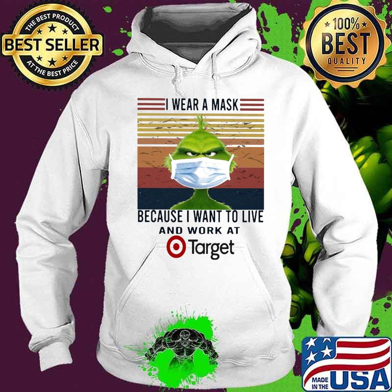 Grinch i wear a mask because i want to live and work at target vintage retro s Hoodie Grinch i wear a mask because i want to live and work at target vintage retro s Hoodie
