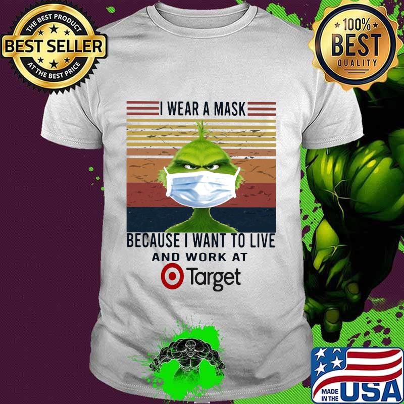 Grinch i wear a mask because i want to live and work at target vintage retro shirt