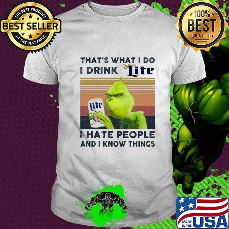 Grinch that's what i do i drink lite i hate people and i know things vintage retro shirt
