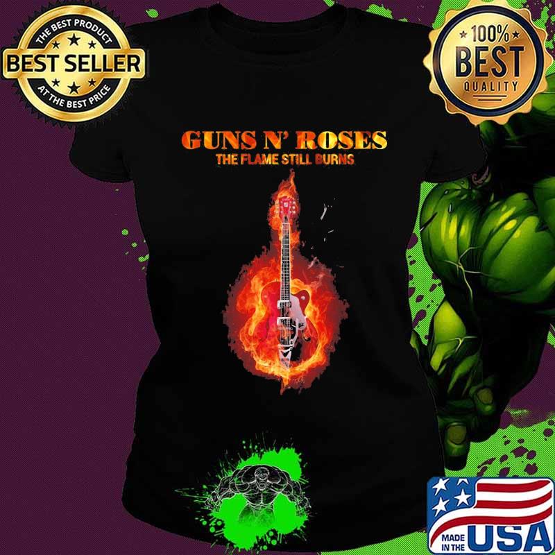 Guns n roses band the flame still burns guitar s Ladies tee Guns n roses band the flame still burns guitar s Ladies tee