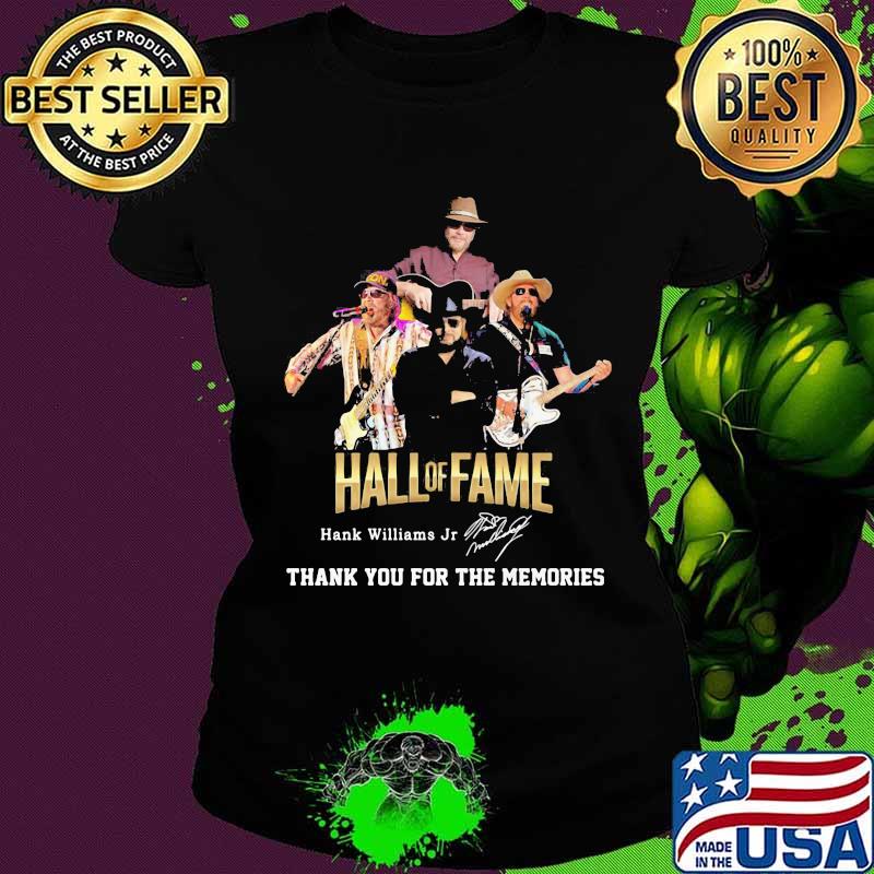 Hall of fame hank williams jr thank you for the memories signature s Ladies tee Hall of fame hank williams jr thank you for the memories signature s Ladies tee