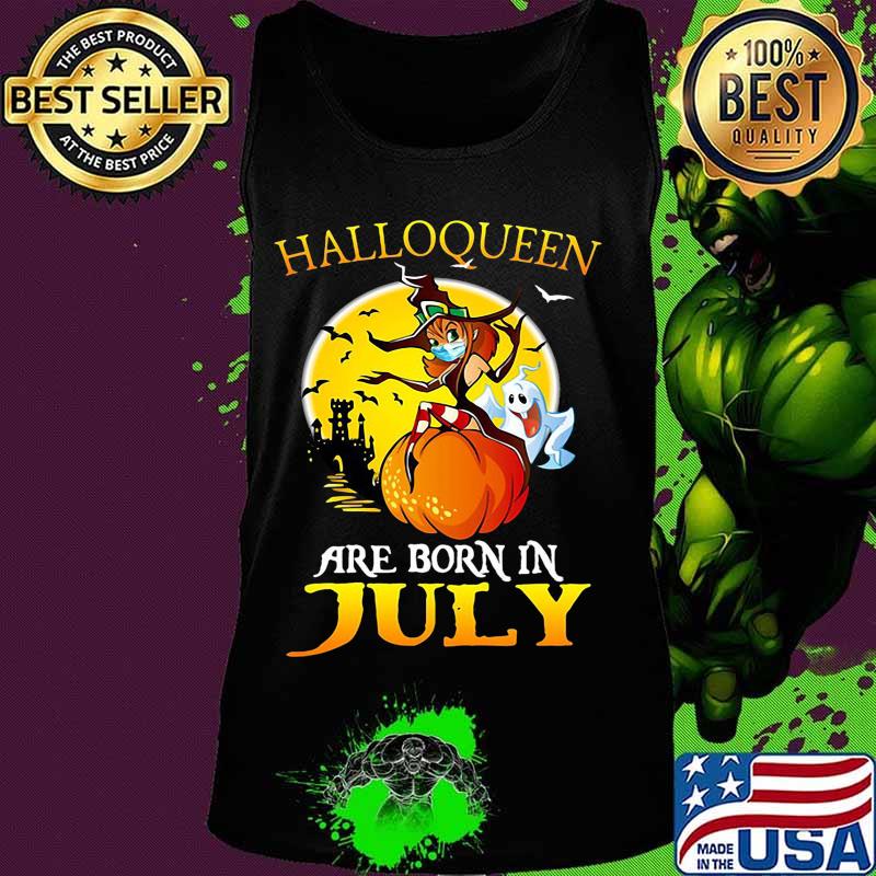 Halloqueen are born in july ghost witch mask s Tank top Halloqueen are born in july ghost witch mask s Tank top
