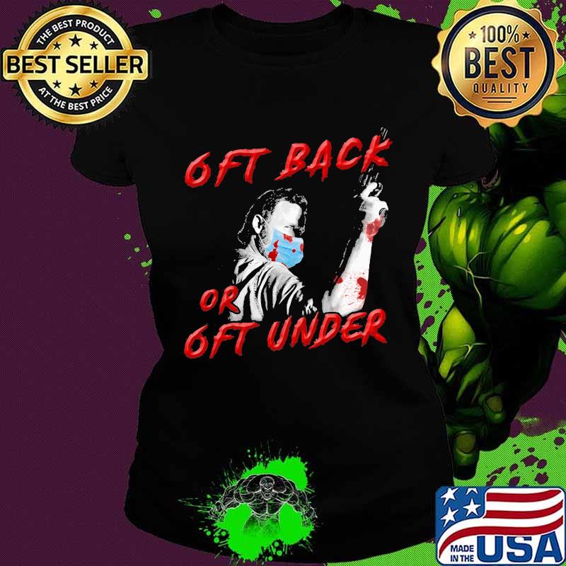 Halloween ash williams mask 6ft back or 6ft under s Ladies tee Halloween ash williams mask 6ft back or 6ft under s Ladies tee