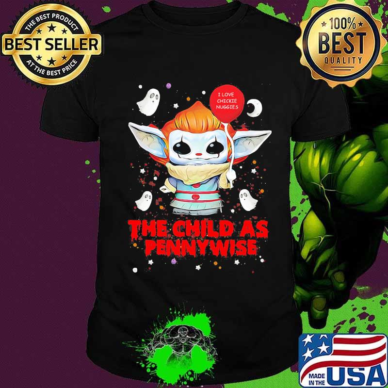 Halloween baby yoda i love chickie nuggies the child as pennywise shirt