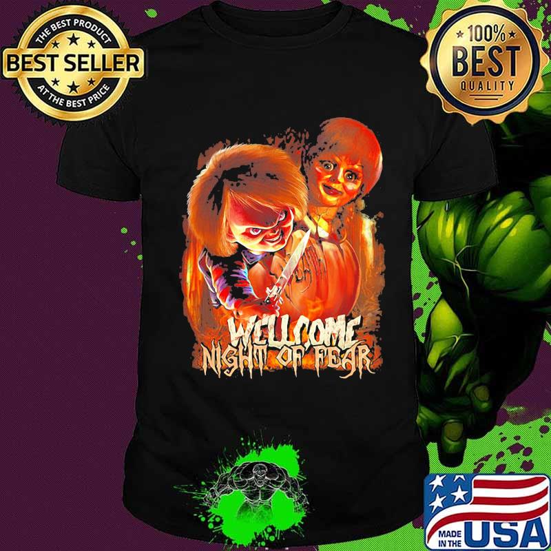 Halloween chucky welcome night a fear shirt