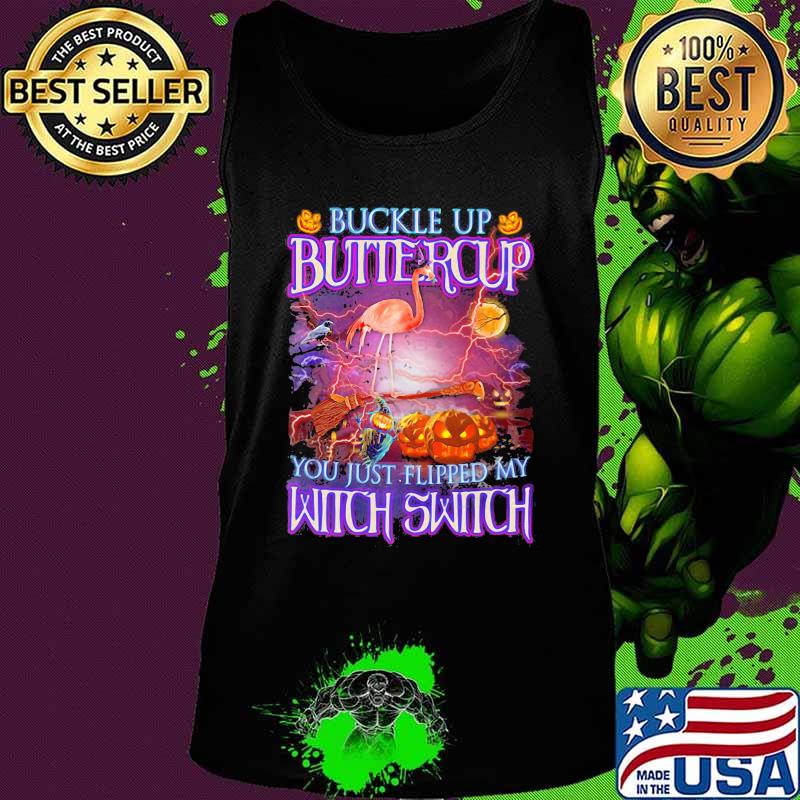 Halloween flamingo buckle up buttercup you just flipped my witch switch s Tank top Halloween flamingo buckle up buttercup you just flipped my witch switch s Tank top
