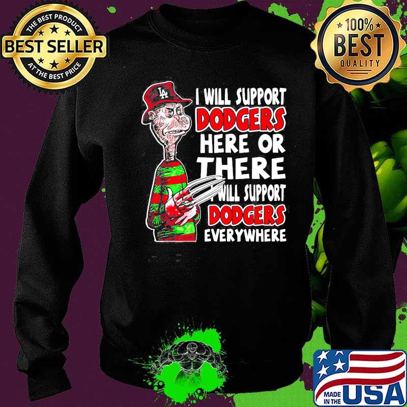 Halloween freddy krueger i will support dodgers here or there i will support dodgers everywhere s Sweater Halloween freddy krueger i will support dodgers here or there i will support dodgers everywhere s Sweater