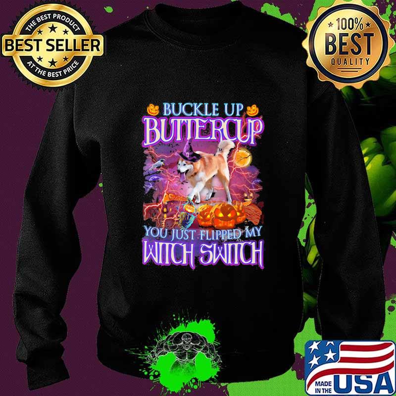 Halloween german shepherd buckle up buttercup you just flipped my witch switch s Sweater Halloween german shepherd buckle up buttercup you just flipped my witch switch s Sweater