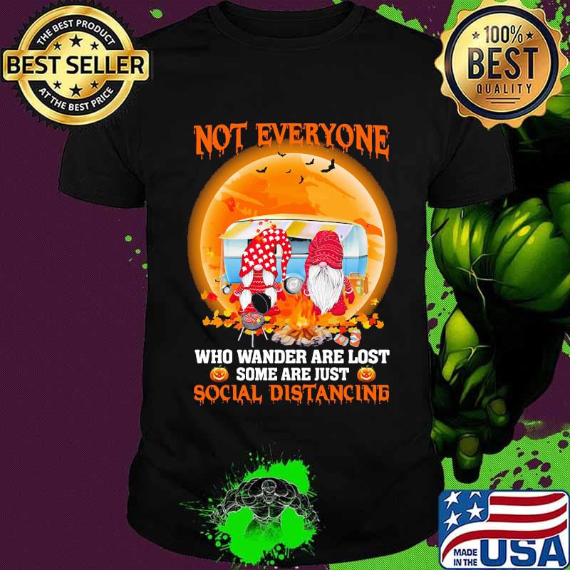 Halloween gnomes not everyone who wander are lost some are just social distancing shirt