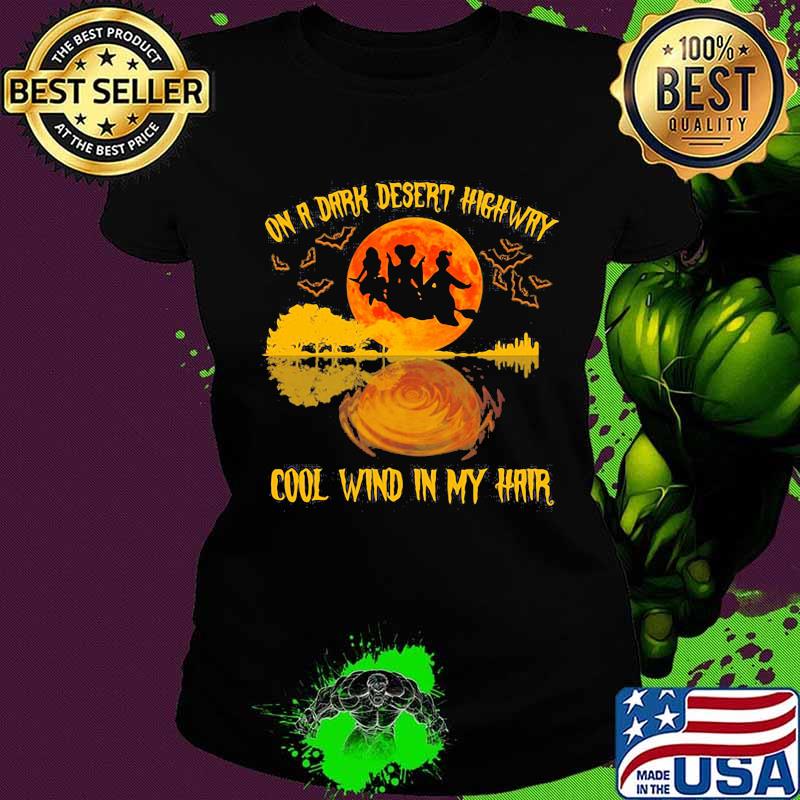 Halloween hocus pocus on a dark desert highway cool wind in my hair s Ladies tee Halloween hocus pocus on a dark desert highway cool wind in my hair s Ladies tee